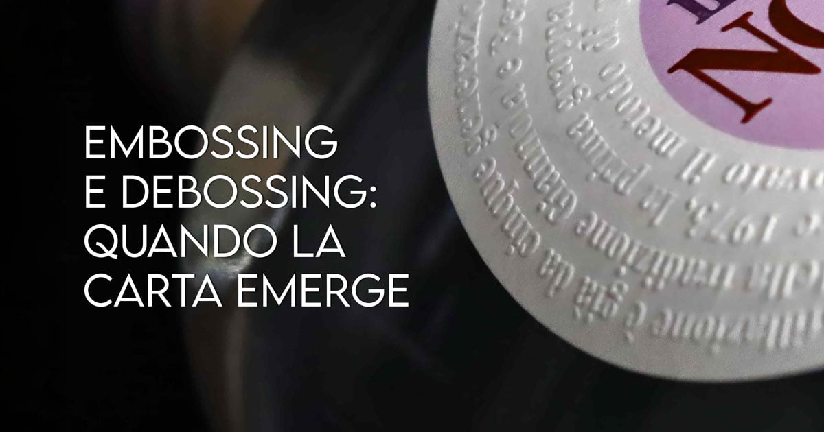 Stampa: embossing e debossing.
